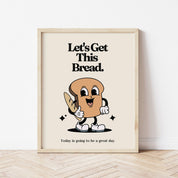 Retro Mascot Art PRINT, Let's Get This Bread, Motivational Kitchen Wall Art, Vintage Home Office Decor, UNFRAMED